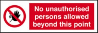 no unauthorised persons beyond this point 