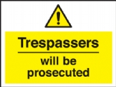 trespassers will be prosecuted .